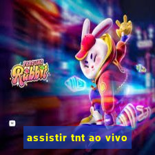 assistir tnt ao vivo